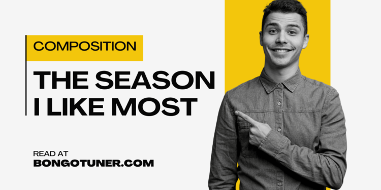 The Season I Like Most Composition The Season I Like Most Composition