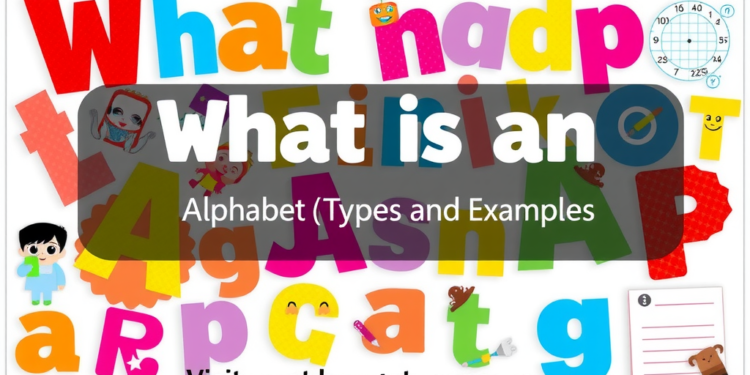 Alphabet কাকে বলে কত প্রকার ও উদাহরণ Alphabet কাকে বলে কত প্রকার ও উদাহরণ