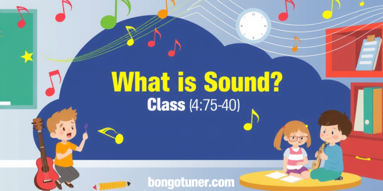 ধ্বনি কাকে বলে class 4? সহজ ভাষায় উদাহরণ! ধ্বনি কাকে বলে class 4? সহজ ভাষায় উদাহরণ!