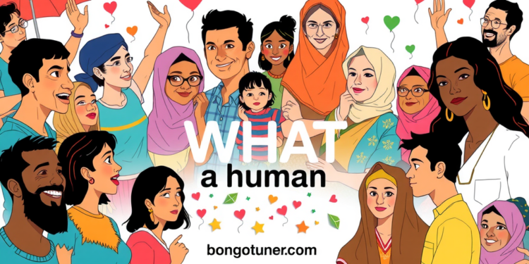 মানুষ কাকে বলে? জানুন মানুষের বৈশিষ্ট্য ও সংজ্ঞা! মানুষ কাকে বলে? জানুন মানুষের বৈশিষ্ট্য ও সংজ্ঞা!