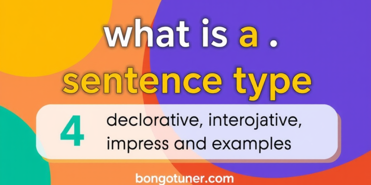 Sentence কাকে বলে? প্রকারভেদ ও উদাহরণ জানুন Sentence কাকে বলে? প্রকারভেদ ও উদাহরণ জানুন