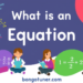 সমীকরণ কাকে বলে (class 7) ? সহজ ভাষায় উত্তর! সমীকরণ কাকে বলে (class 7) ? সহজ ভাষায় উত্তর!