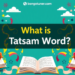তৎসম শব্দ কাকে বলে? সহজ ভাষায় সংজ্ঞা ও প্রকারভেদ তৎসম শব্দ কাকে বলে? সহজ ভাষায় সংজ্ঞা ও প্রকারভেদ