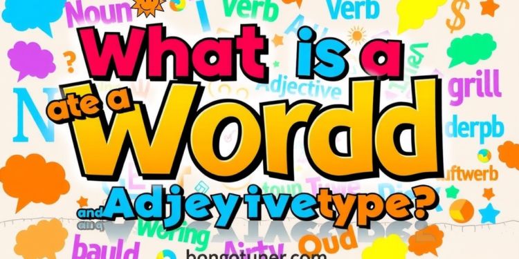 (word কাকে বলে কত প্রকার) – সহজ ভাষায়! (word কাকে বলে কত প্রকার) – সহজ ভাষায়!