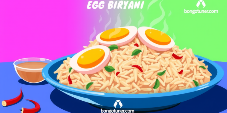 সেরা ডিম বিরিয়ানি রেসিপি | সহজে তৈরি করুন, স্বাদ নিন! সেরা ডিম বিরিয়ানি রেসিপি | সহজে তৈরি করুন, স্বাদ নিন!